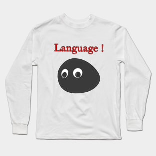 ROCK LANGUAGE ATTITUDE ENFORCEMENT Long Sleeve T-Shirt